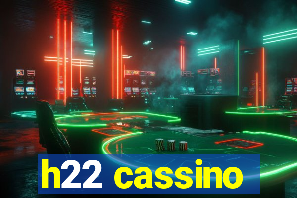 h22 cassino